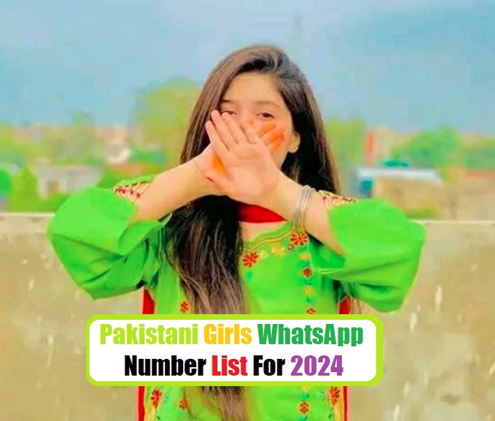 Pakistani Girls WhatsApp Number List For 2024